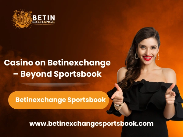 Casino on Betinexchange – Beyond Sportsbook